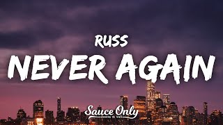 Russ - Never Again (Lyrics)