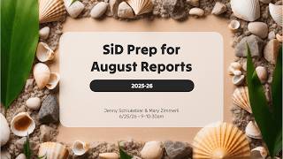 SiD Prep for August Reports - 2025-26 Program year