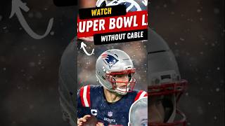 Watch the Super Bowl FREE Without Cable!