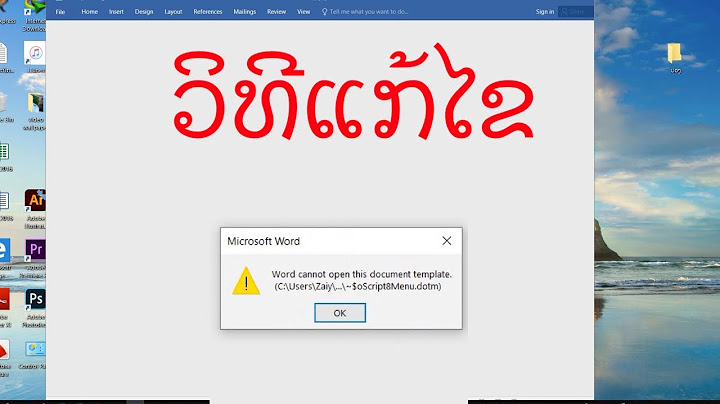 Sửa lỗi word cannot open this document template