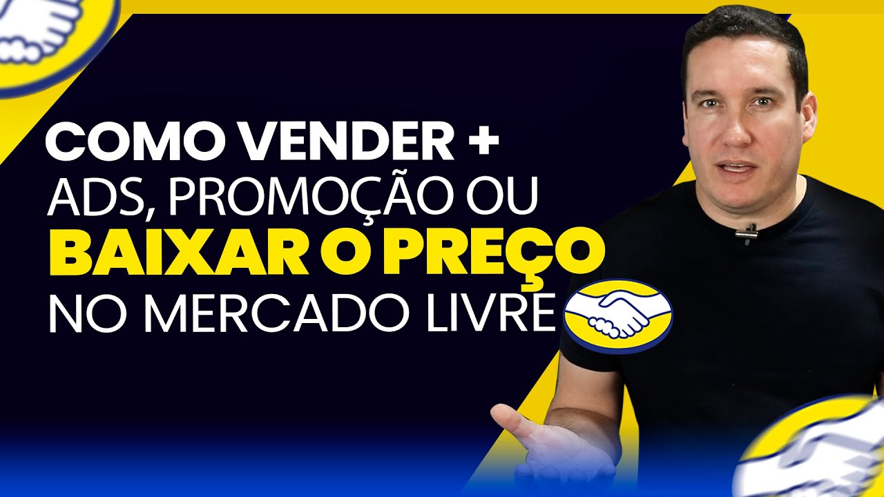 VENDER MAIS NO MERCADO LIVRE, PROMOÇÃO, ADS OU BAIXAR O PREÇO? - YouTube