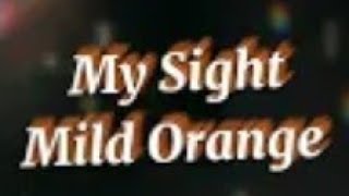 My Sight- Mild Orange {1 hour}