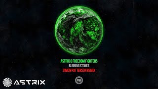 Astrix &amp; Freedom Fighters - Burning Stones (Simon Patterson Remix)