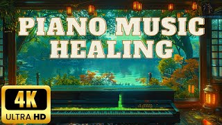 4K - Relaxing Piano Playlist: Sweet Piano Music For Healing♫ Soothing Music nervous system recovery