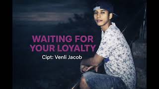 Download Lagu WAITING FOR YOUR LOYALTY – Venli Jacob | Lagu Pop Klasik Tentang Kesetiaan MP3