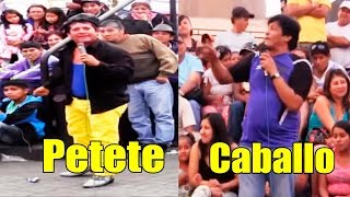 Petete y Care Caballo ( Pimpollo )  Comicos Ambulantes [ Completo ] Chabuca Granda