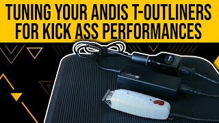 Andis TOutliners How To Fix Adjust Them For The Best Performance