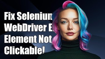 Fixing Selenium WebDriver 