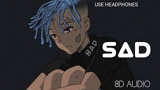 XXXTENTACION - SAD (8D AUDIO)