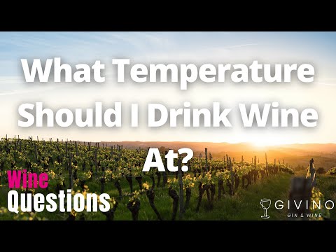 What temperature should I drink wine at?