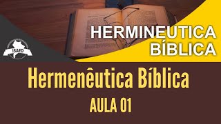 HERMENÊUTICA BÍBLICA (Aula 01) - ISAED: Curso de Teologia