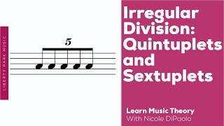Irregular Division: Quintuplets and Sextuplets | ABRSM Theory Grade 5 | Video Lesson