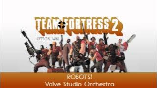 Team Fortress 2 Soundtrack | ROBOTS!
