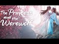 The Princess The Werewolf Full Version Chinese Drama In Hindi Mix Song The Princess The Werewolf Full Version Chinese Drama In Hindi Mix Song