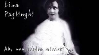 Lina Pagliughi - Ah, non credea mirarti