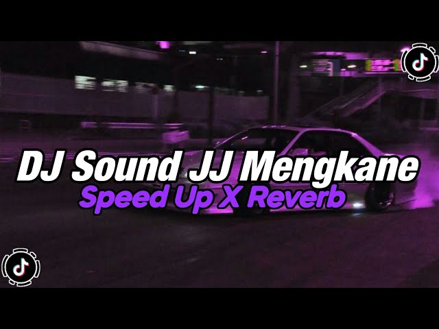 DJ Sound JJ Kane Full Bass ( Speed Up X Reverb )🎧 class=