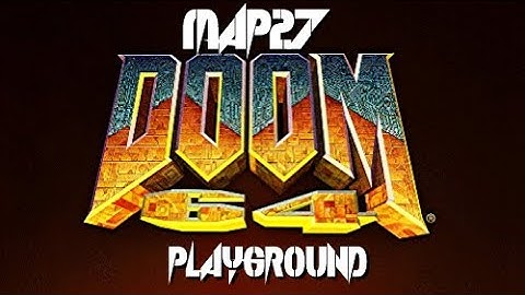Doom 64 (PC) - Map27: Playground (100%)