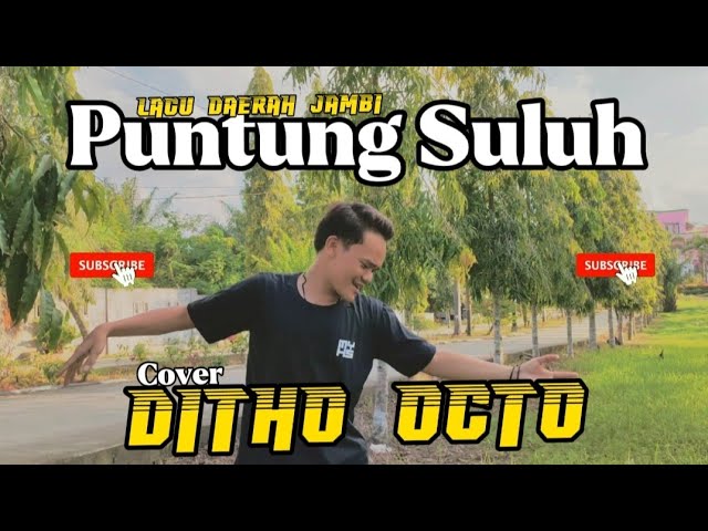 Puntung Suluh | Lagu Daerah Jambi (Cover Ditho octo) class=
