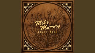 Video thumbnail of "Mike Murray - Bury Me in Montana"