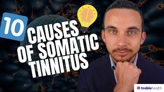 What Caused Your Tinnitus? (Somatic Origins)