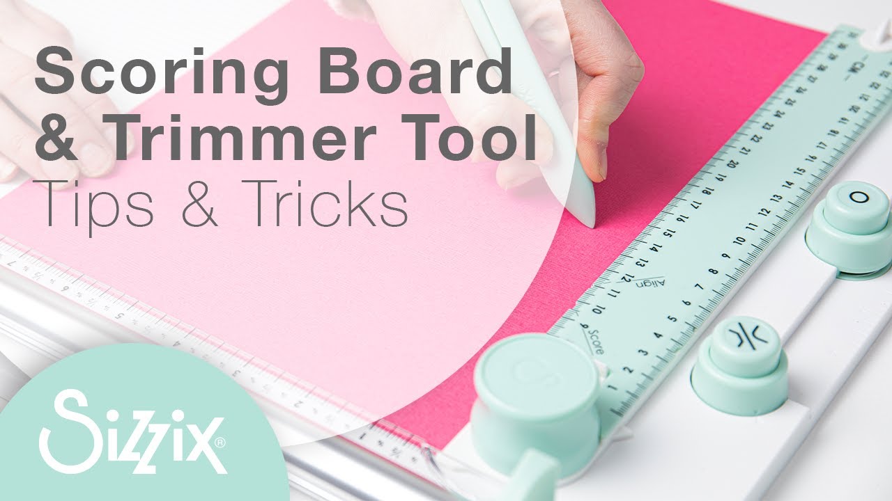 Sizzix Scoring Board & Trimmer Tips! 