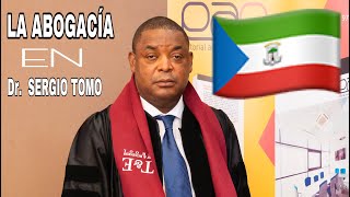 LA FORMACION DE LOS ABOGADOS EN GUINEA ECUATORIAL, CON EL Dr. SERGIO ABESO TOMO