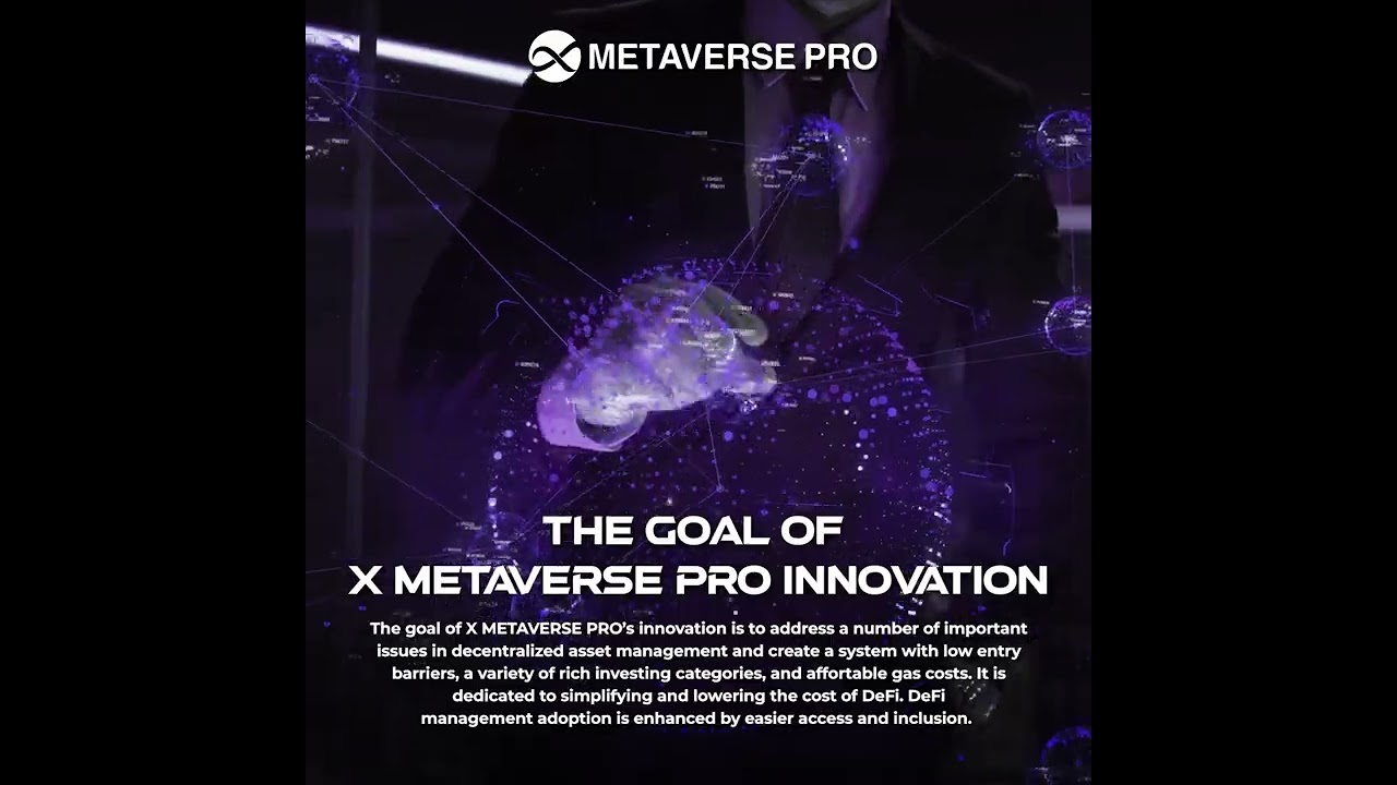 THE GOAL OF X METAVERSE PRO INNOVATION