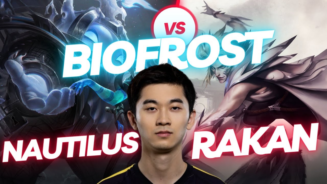 BIOFROST | NAUTILUS VS RAKAN | SUP GAMEPLAY | Patch 13.13 / Season 13 | 