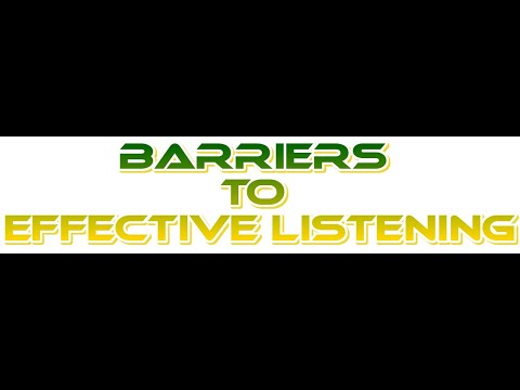 فيديو: ما هي العوائق الثلاثة التي تحول دون الاستماع؟
