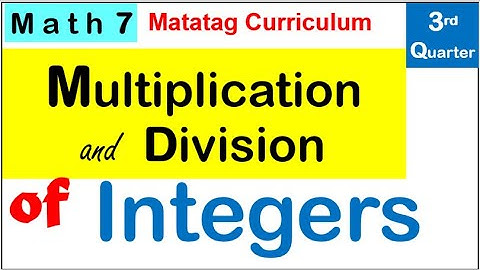 Math 7 Multiplication and Division of Integers Third (3rd) quarter #matatag #howtomultiply #math7