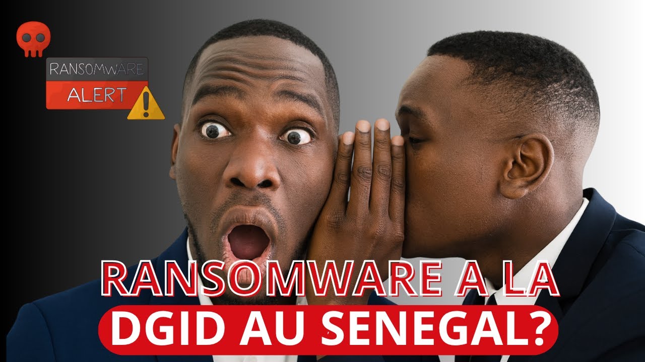 Rumeur de ransomware à la DGID du Sénégal 😱