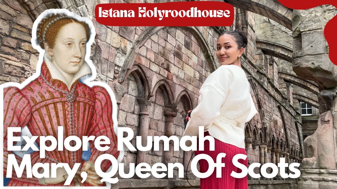DISINI KAMAR PALING BERSEJARAH QUEEN MARY OF SCOTS! | PALACE OF HOLYROODHOUSE