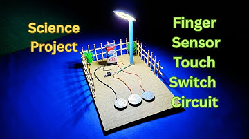 How to make Finger Sensor Touch Switch Circuit for Science Project