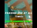 Praising god at all times pastor edwinson lyngdoh