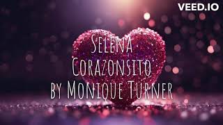 Selena Corazonsito by Monique Turner