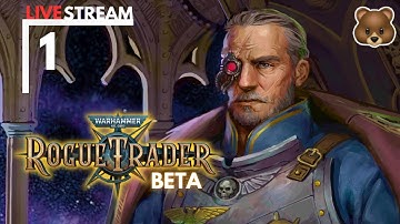 WH40k: Rogue Trader BETA | Part 1 | 🐻