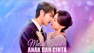 MELODI TAKDIR ANAK DAN CINTA FULL EPISODE