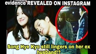 Song Hye Kyo still lingers on her ex husband! evidence Revealed on Instagram