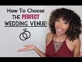 How To Choose The PERFECT Wedding Venue! | BiancaReneeToday