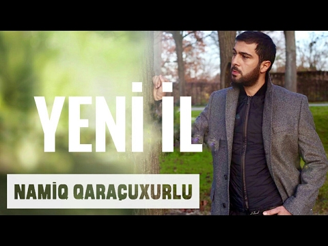 Namiq Qaraçuxurlu - Yeni il