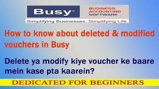 How To Know About Deleted & Modified Vouchers in Busy| Deleted vouchers ke baare me kaise pta karein