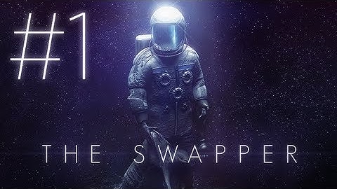 The Swapper Part 1 - The Horror
