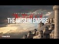 FALL OF THE MUSLIM EMPIRE