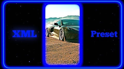 L A M B O R G H I N I - XML || 😈 New XML Preset 🥵Preset xml file 📄Link⬇️#xml @alightmotionlover3030