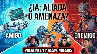 La inteligencia Artificial - AMIGO O ENEMIGO, Pregunten y Responderemos