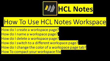 How to Use Workspace in HCL Notes v10 or V11