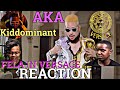 AKA - Fela In Versace ft. Kiddominant (Official Music Video) | Reaction