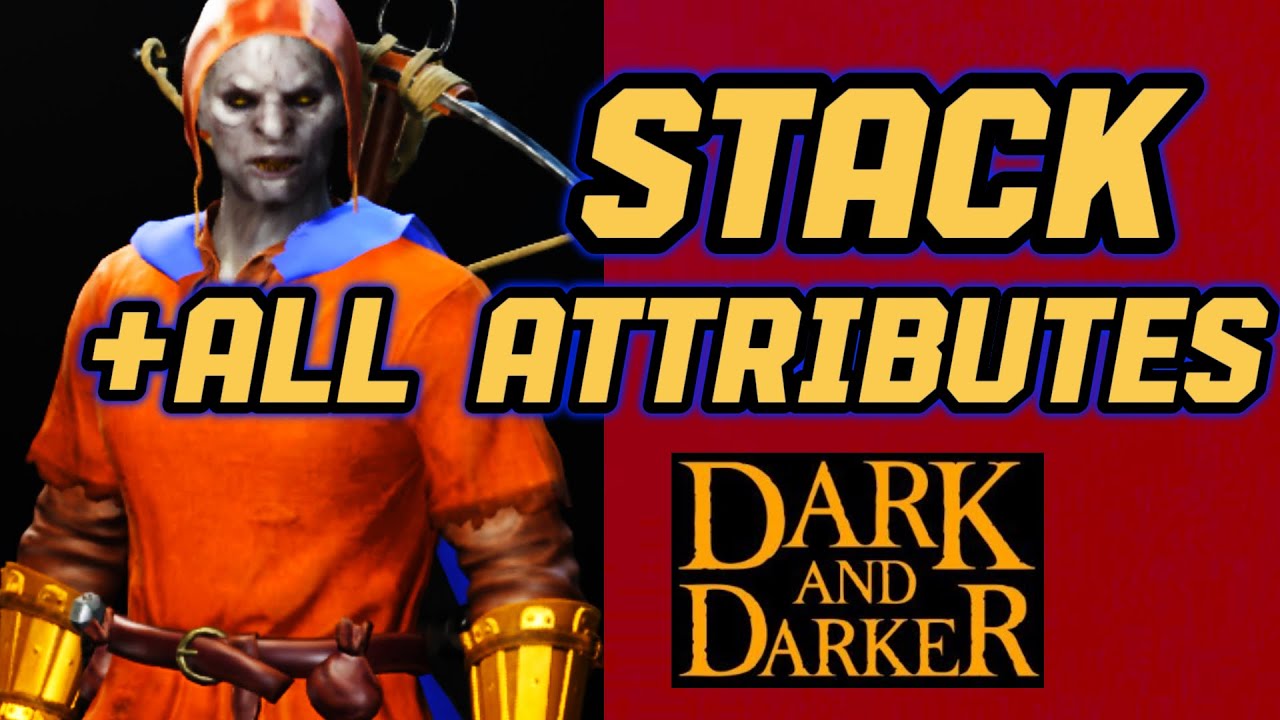 Ready go to ... https://youtu.be/vw4_c2ci-To [ STACKING +ALL ATTRIBUTES POTENTIAL | Dark and Darker]