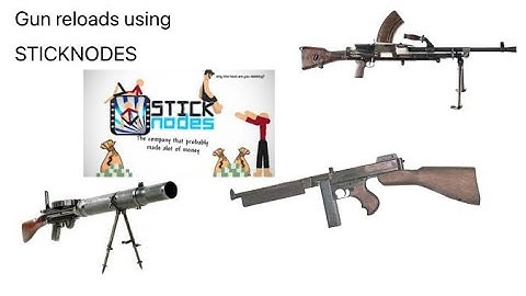Reloading guns (Sticknodes animation)