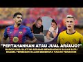 🔴BARCELONA DILEMA⁉️ Pertahankan, Atau Jual Araujo Demi bek Kidal Idaman😱